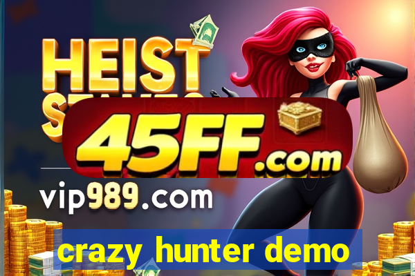crazy hunter demo
